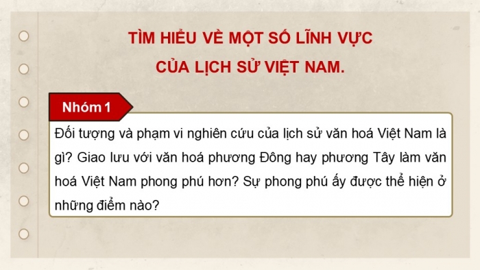 Giáo án điện tử chuyên đề Lịch sử 10 chân trời CĐ 1 P2: Một số lĩnh vực của lịch sử Việt Nam