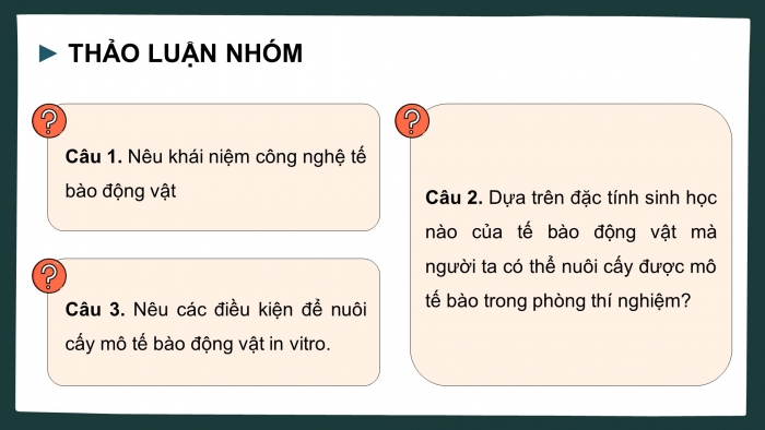 Giáo án điện tử chuyên đề Sinh học 10 cánh diều Bài 4: Cơ sở công nghệ tế bào động vật và ứng dụng