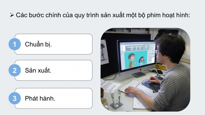 Giáo án điện tử chuyên đề Tin học ứng dụng 11 kết nối Bài 6: Làm quen với phần mềm làm phim hoạt hình