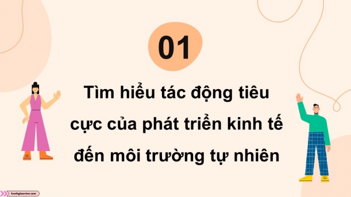 Giáo án điện tử chuyên đề Kinh tế pháp luật 11 cánh diều Bài 1: Những tác động tiêu cực của phát triển kinh tế đến môi trường tự nhiên