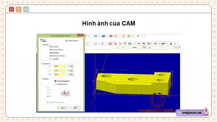 Giáo án điện tử chuyên đề Công nghệ cơ khí 11 cánh diều Bài 5: Công nghệ CAD/CAM-CNC trong sản xuất cơ khí