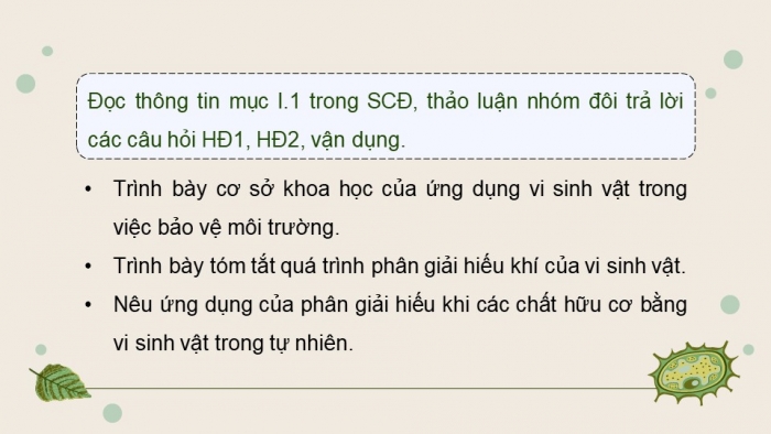 Giáo án điện tử chuyên đề Sinh học 10 chân trời Bài 11: Vi sinh vật trong phân huỷ các hợp chất