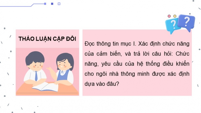 Giáo án điện tử chuyên đề Thiết kế và Công nghệ 10 cánh diều Bài 8: Thiết kế hệ thống điều khiển đơn giản cho ngôi nhà thông minh