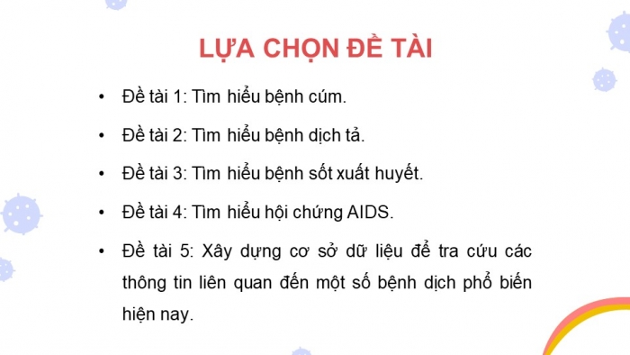 Giáo án điện tử chuyên đề Sinh học 11 chân trời Bài 9: Dự án Điều tra một số bệnh dịch phổ biến ở người và tuyên truyền phòng chống