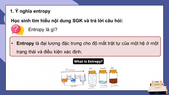 Giáo án điện tử chuyên đề Hoá học 10 cánh diều Bài 4: Entropy và biến thiên năng lượng tự do Gibbs