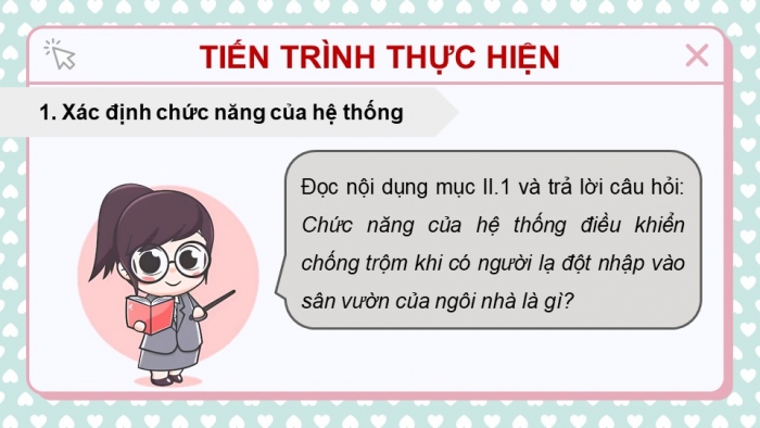 Giáo án điện tử chuyên đề Thiết kế và Công nghệ 10 cánh diều Bài 9: Dự án Thiết kế hệ thống điều khiển chống trộm cho ngôi nhà thông minh