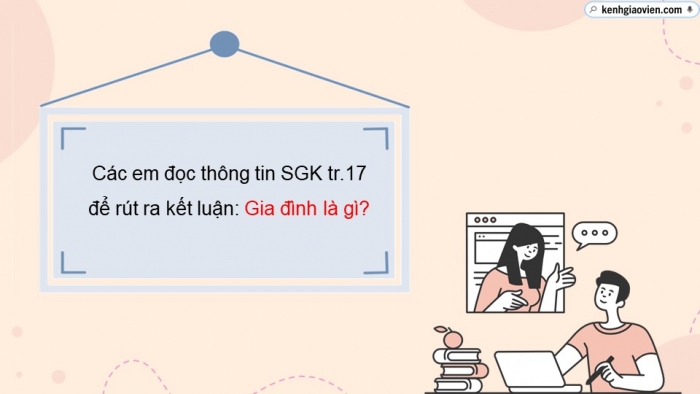 Giáo án điện tử chuyên đề Kinh tế pháp luật 10 cánh diều Bài 3: Gia đình