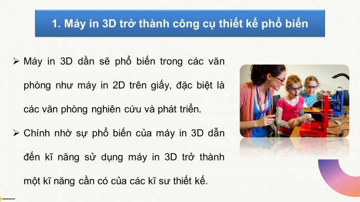 Giáo án điện tử chuyên đề Công nghệ cơ khí 11 kết nối Bài 10: Triển vọng và xu hướng phát triển công nghệ in 3D