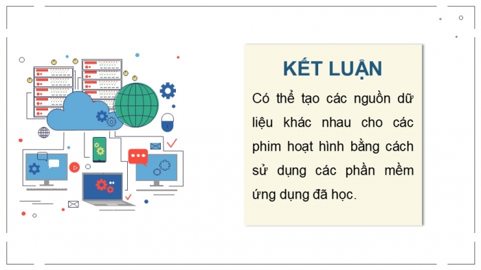 Giáo án điện tử chuyên đề Tin học ứng dụng 11 kết nối Bài 9: Tạo các nguồn dữ liệu khác nhau cho phim hoạt hình