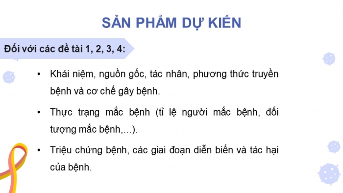 Giáo án điện tử chuyên đề Sinh học 11 chân trời Bài 9: Dự án Điều tra một số bệnh dịch phổ biến ở người và tuyên truyền phòng chống