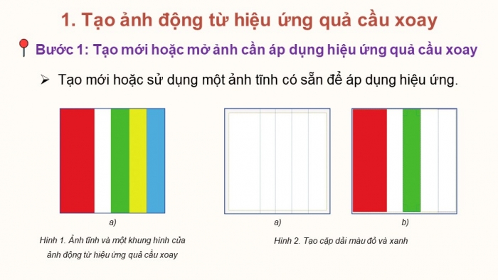 Giáo án điện tử chuyên đề Tin học ứng dụng 11 cánh diều Bài 4: Tạo ảnh động từ hiệu ứng quả cầu xoay và hiệu ứng gợn sóng