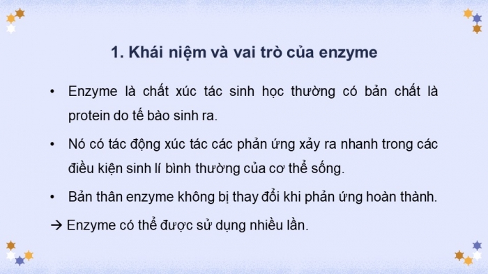 Giáo án điện tử chuyên đề Sinh học 10 chân trời Bài 7: Quy trình công nghệ sản xuất enzyme