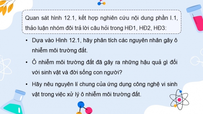 Giáo án điện tử chuyên đề Sinh học 10 chân trời Bài 12: Công nghệ ứng dụng vi sinh vật trong xử lí ô nhiễm môi trường