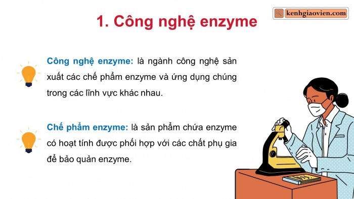 Giáo án điện tử chuyên đề Sinh học 10 cánh diều Bài 7: Cơ sở khoa học và một số thành tựu của công nghệ enzyme