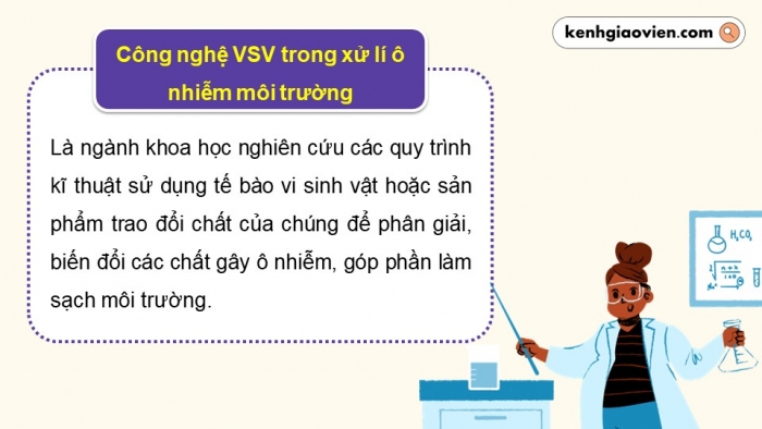 Giáo án điện tử chuyên đề Sinh học 10 cánh diều Bài 12: Công nghệ ứng dụng vi sinh vật trong xử lí ô nhiễm môi trường đất, nước