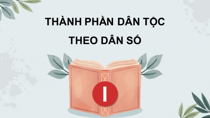 Giáo án điện tử Lịch sử 10 cánh diều Bài 14: Các dân tộc trên đất nước Việt Nam (P1)