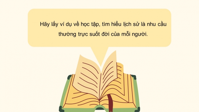 Giáo án điện tử Lịch sử 10 kết nối Bài 2: Tri thức lịch sử và cuộc sống
