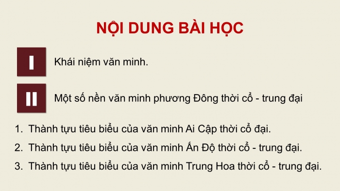 Giáo án điện tử Lịch sử 10 cánh diều Bài 4: Khái niệm văn minh. Một số nền văn minh phương Đông thời cổ – trung đại (P2)