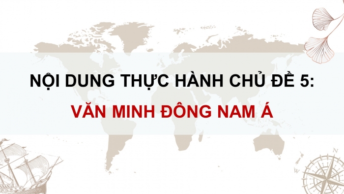 Giáo án điện tử Lịch sử 10 cánh diều Thực hành Chủ đề 5