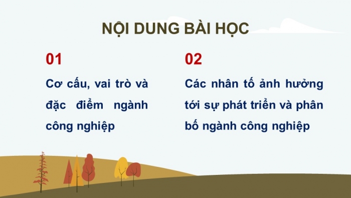 Giáo án điện tử địa lí 10 chân trời bài 29: Cơ cấu, vai trò và đặc điểm công nghiệp, các nhân tố ảnh hưởng tới sự phát triển và phân bố công nghiệp
