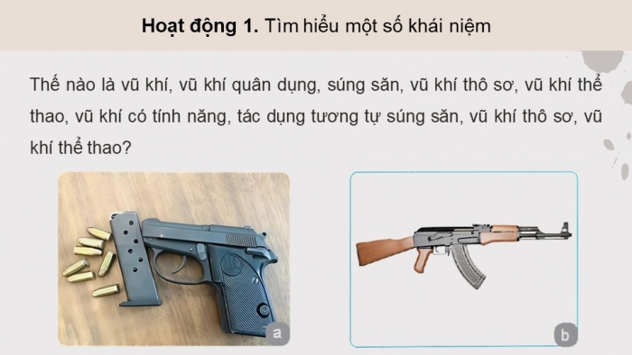 Giáo án điện tử Quốc phòng an ninh 11 kết nối Bài 7: Pháp luật về quản lí vũ khí, vật liệu nổ, công cụ hỗ trợ