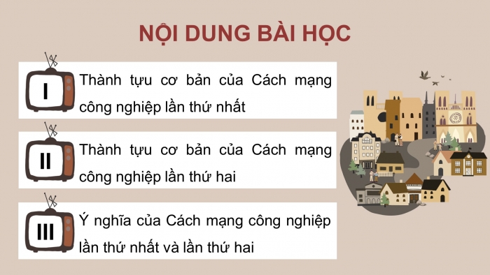 Giáo án điện tử Lịch sử 10 kết nối Bài 6: Các cuộc cách mạng công nghiệp thời cận đại