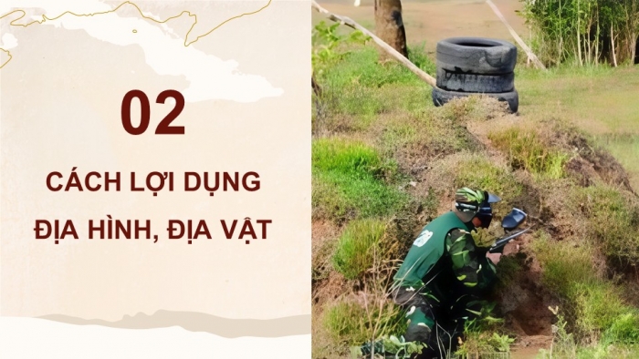 Giáo án điện tử Quốc phòng an ninh 11 kết nối Bài 8: Lợi dụng địa hình, địa vật