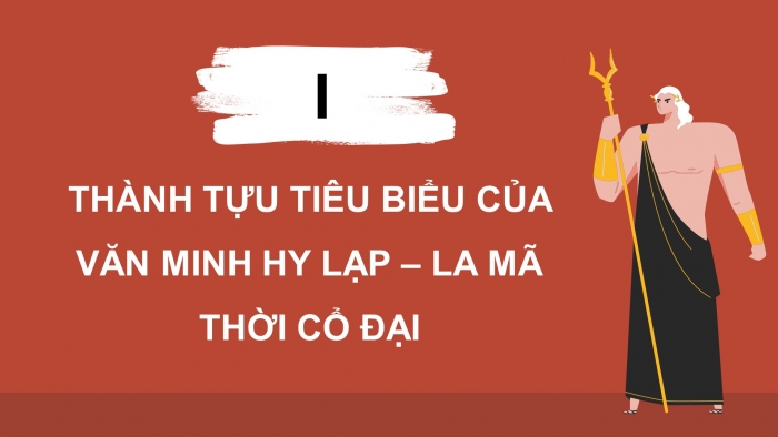 Giáo án điện tử Lịch sử 10 cánh diều Bài 5: Một số nền văn minh phương Tây thời cổ – trung đại (P1)