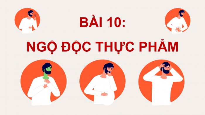 Giáo án điện tử chuyên đề Sinh học 11 kết nối Bài 10: Ngộ độc thực phẩm