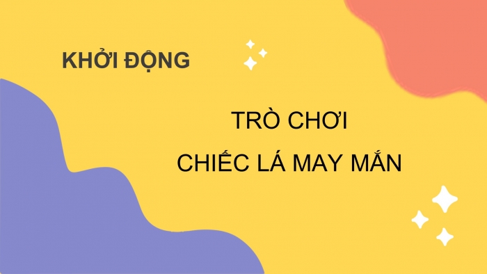 Trò chơi khởi động Công dân 6 chân trời Bài 7: Ứng phó với tình huống nguy hiểm