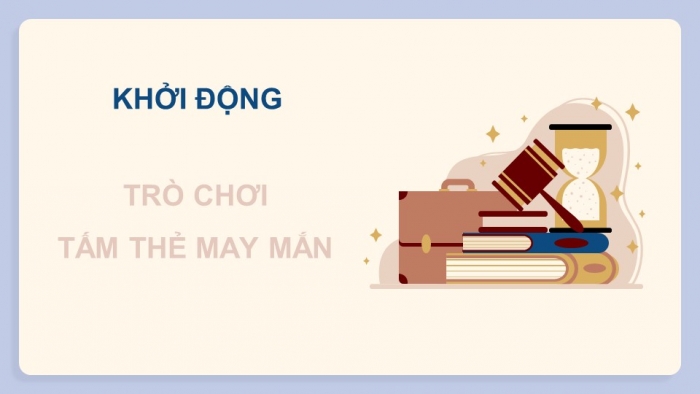 Trò chơi khởi động Công dân 6 chân trời Bài 10: Quyền và nghĩa vụ cơ bản của công dân Việt Nam