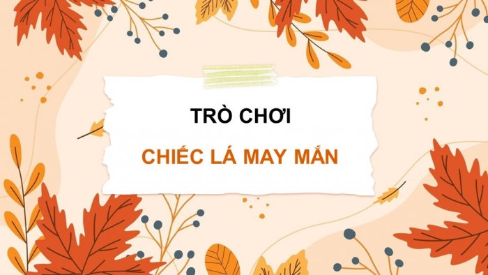 Trò chơi khởi động Đạo đức 2 kết nối Bài 10: Kiềm chế cảm xúc tiêu cực