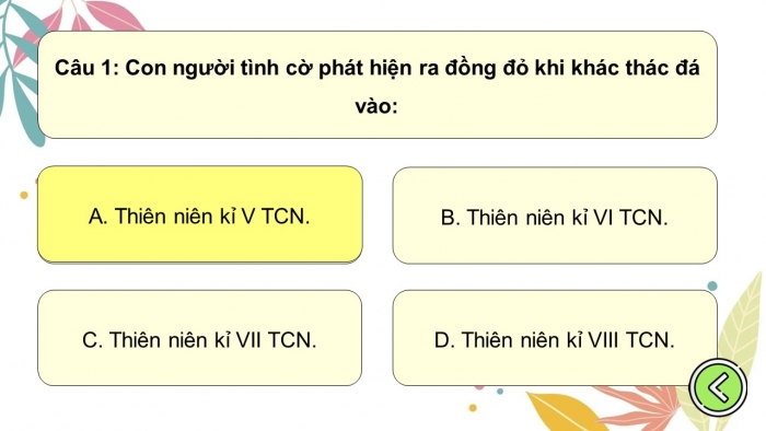 Trò chơi khởi động Lịch sử 6 chân trời Bài 5: Sự chuyển biến từ xã hội nguyên thuỷ sang xã hội có giai cấp