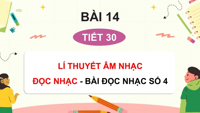 Giáo án điện tử Âm nhạc 9 kết nối Tiết 30: Lí thuyết âm nhạc Một số hợp âm của giọng Đô trưởng và giọng La thứ, Đọc nhạc Bài đọc nhạc số 4