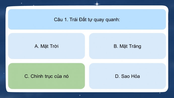 Trò chơi khởi động Địa lí 6 kết nối Bài 7: Chuyển động tự quay quanh trục của Trái Đất và hệ quả