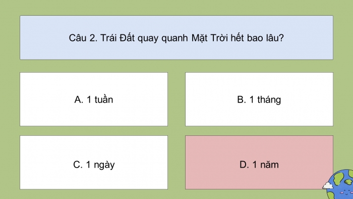 Trò chơi khởi động Địa lí 6 kết nối Bài 8: Chuyển động của Trái Đất quanh Mặt Trời và hệ quả
