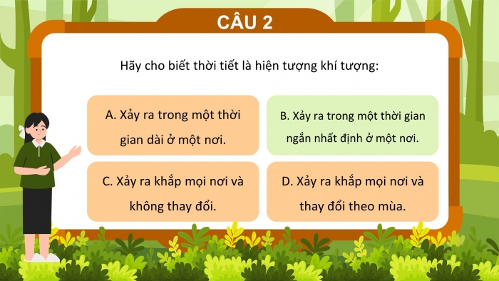 Trò chơi khởi động Địa lí 6 chân trời Bài 13: Thời tiết và khí hậu. Các đới khí hậu trên Trái Đất