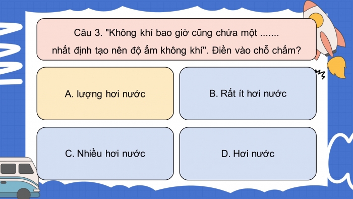 Trò chơi khởi động Địa lí 6 chân trời Bài 16: Thuỷ quyền. Vòng tuần hoàn nước. Nước ngầm, băng hà
