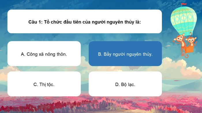 Trò chơi khởi động Lịch sử 6 chân trời Bài 4: Xã hội nguyên thuỷ