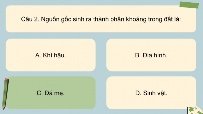 Trò chơi khởi động Địa lí 6 cánh diều Bài 21: Lớp đất trên Trái Đất