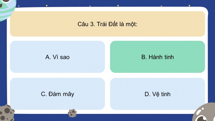 Trò chơi khởi động Địa lí 6 chân trời Bài 5: Vị trí Trái Đất trong hệ Mặt Trời. Hình dạng, kích thước của Trái Đất