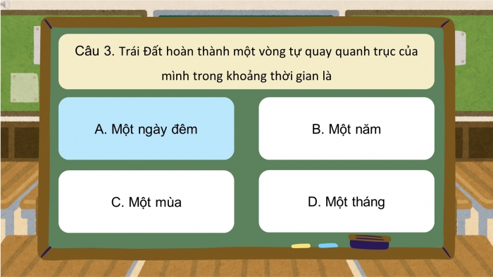 Trò chơi khởi động Địa lí 6 chân trời Bài 6: Chuyển động tự quay quanh trục của Trái Đất và hệ quả