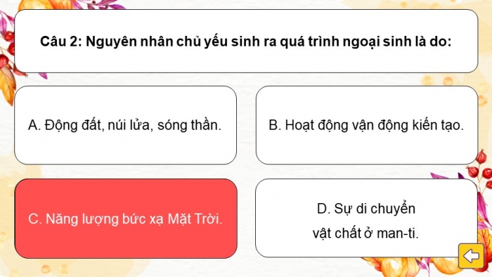 Trò chơi khởi động Địa lí 6 cánh diều Bài 10: Quá trình nội sinh và ngoại sinh. Hiện tượng tạo núi