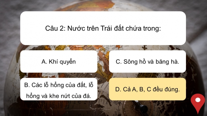 Trò chơi khởi động Địa lí 6 cánh diều Bài 17: Các thành phần chủ yếu của thuỷ quyển. Tuần hoàn nước trên Trái Đất