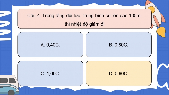Trò chơi khởi động Địa lí 6 kết nối Bài 15: Lớp vỏ khí của Trái Đất. Khí áp và gió