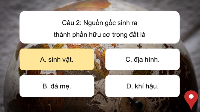 Trò chơi khởi động Địa lí 6 kết nối Bài 22: Lớp đất trên Trái Đất