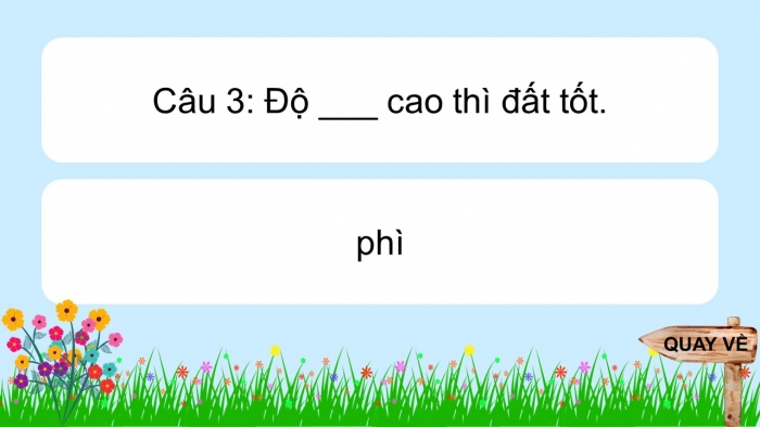 Trò chơi khởi động Địa lí 6 chân trời Bài 19: Lớp đất và các nhân tố hình thành đất. Một số nhóm đất điển hình