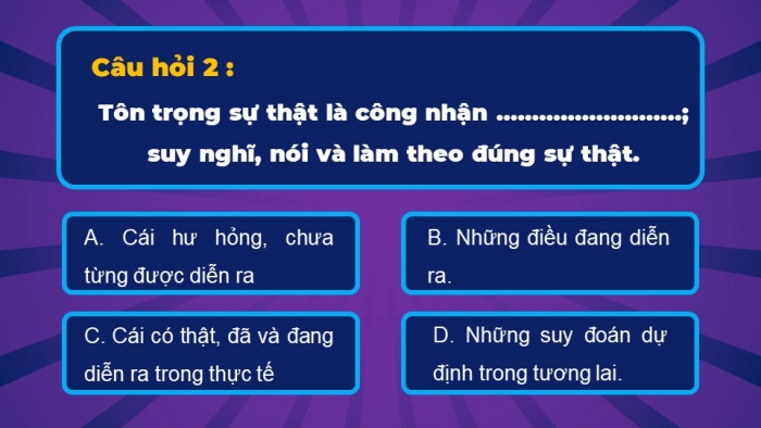 Trò chơi khởi động Công dân 6 chân trời Bài 4: Tôn trọng sự thật