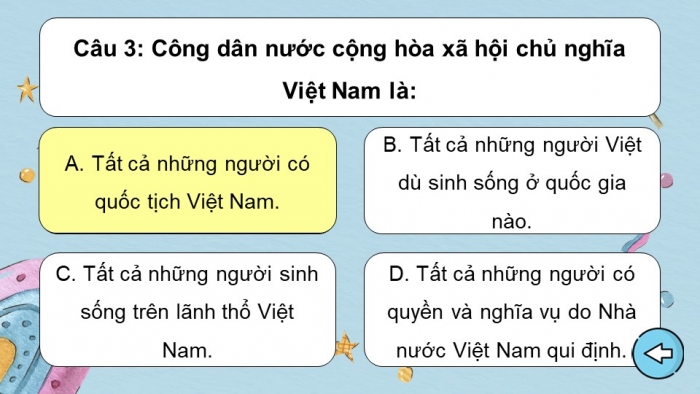 Trò chơi khởi động Công dân 6 kết nối Bài 9: Công dân nước Cộng hoà xã hội chủ nghĩa Việt Nam
