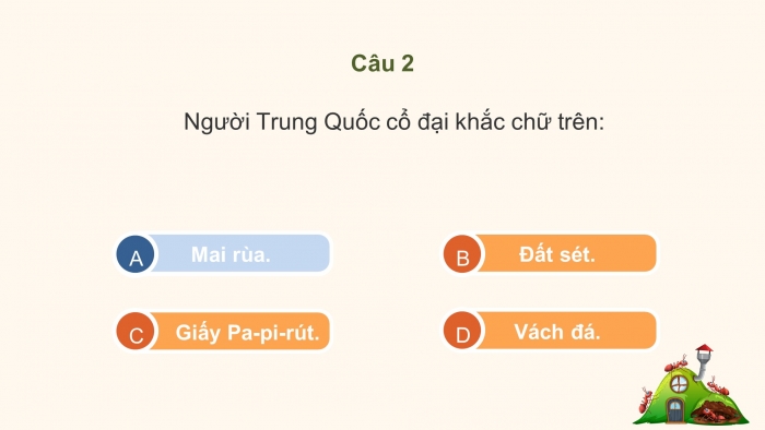 Trò chơi khởi động Lịch sử 6 chân trời Bài 9: Trung Quốc từ thời cổ đại đến thế kỉ VII